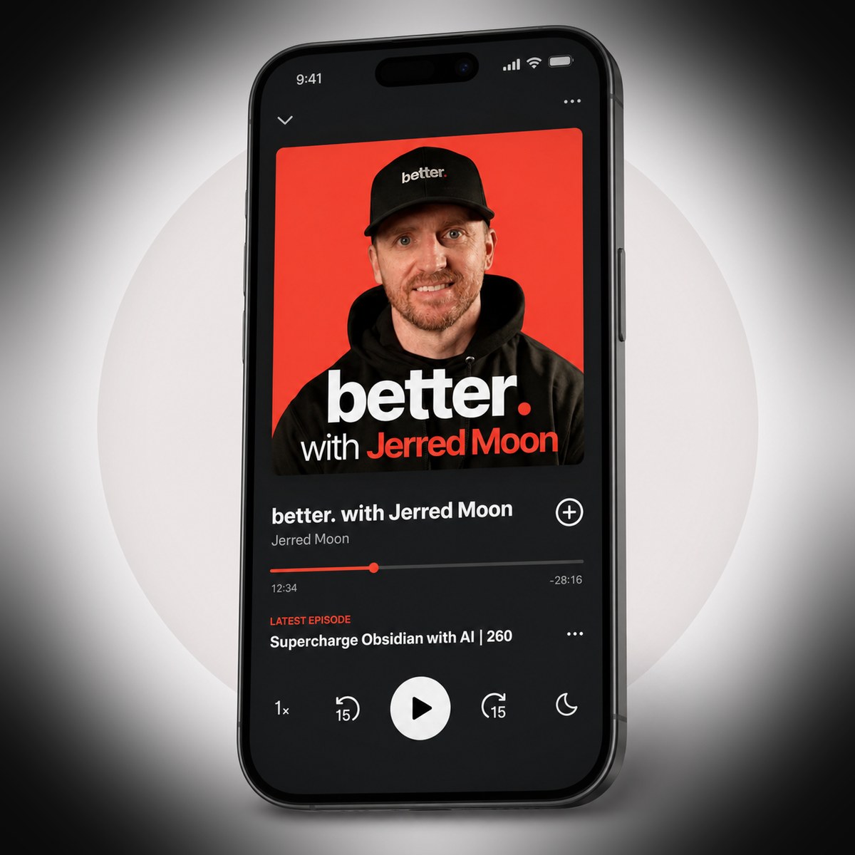 better. with Jerred Moon, the podcast, shown on a phone playing the latest episode